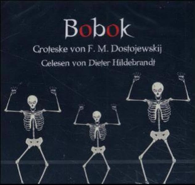 CD cover: "Bobok" by Dostojewskij, featuring skeletal figures.