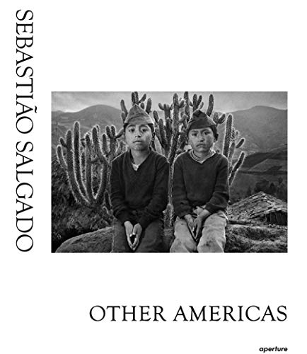 Sebastião Salgado: Other Americas