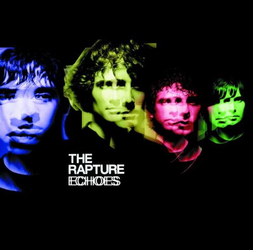 CD cover for The Rapture’s “Echoes,” featuring four color-shifted portraits.