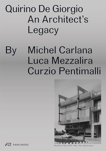 Quirino De Giorgio: An Architects Legacy