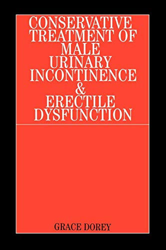 The Conservative Treatment of Male Urinary Incontinence and Erectile Dysfunction