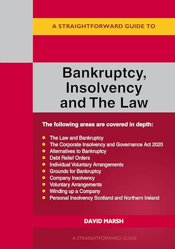 Straightforward Guide to Bankruptcy Insolvency and the Law, A