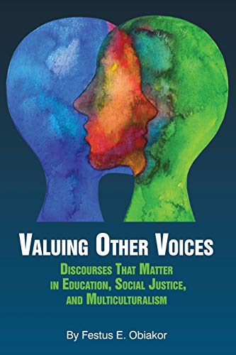 Valuing Other Voices: Discourses that Matter in Education, Social Justice, and Multiculturalism (NA)