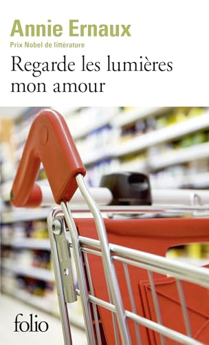 Regarde les lumieres, mon amour (Folio)