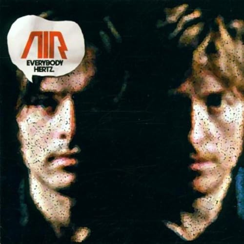 CD cover for Air’s “Everybody Hertz” featuring blurred faces and logo.