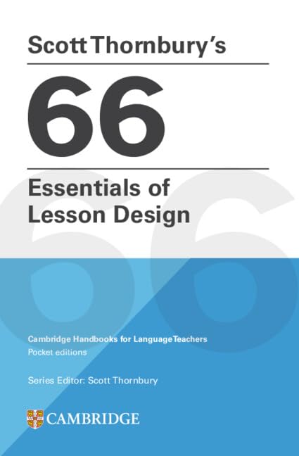 Scott Thornbury's 66 Essentials of Lesson Design Paperback : Cambridge Handbooks for Language Teachers Pocket Editions