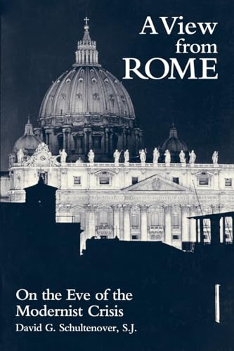 A View From Rome: On the Eve of the Modernist Crisis