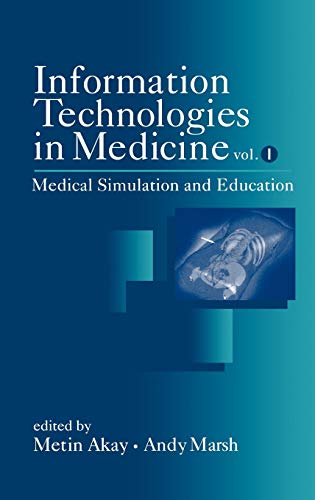 Information Technologies in Medicine: v. 1: Medical Simulation and Education