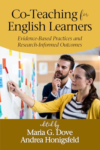 Co-Teaching for English Learners : Evidence-Based Practices and Research-Informed Outcomes