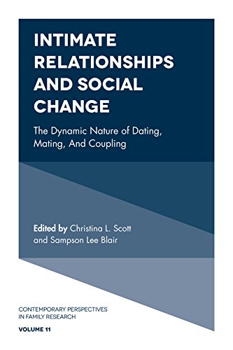Intimate Relationships and Social Change: The Dynamic Nature of Dating