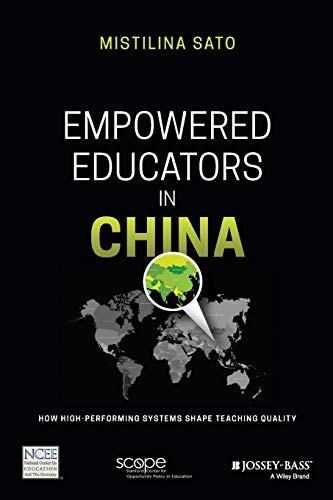 Empowered Educators in China: How High-Performing Systems Shape Teaching Quality