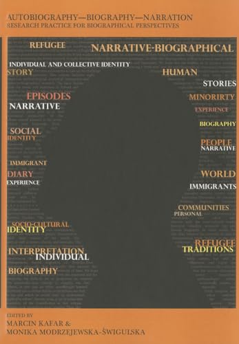 Autobiography - Biography - Narration - Research Practice for Biographical Perspectives
