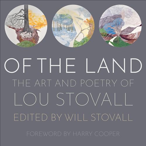 Of the Land: The Art and Poetry of Lou Stovall