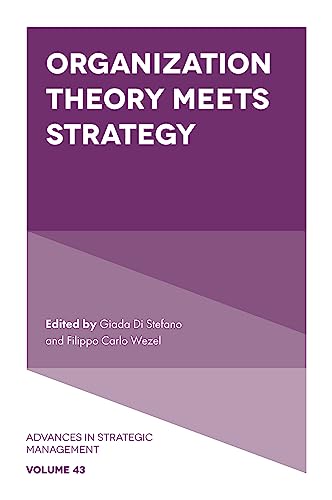 Organization Theory Meets Strategy