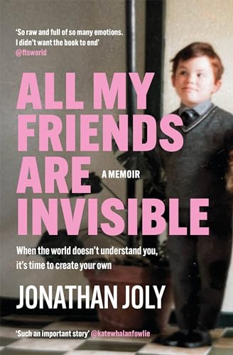 All My Friends Are Invisible