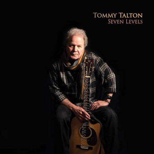 Tommy Talton portrait with acoustic guitar, album cover for "Seven Levels".