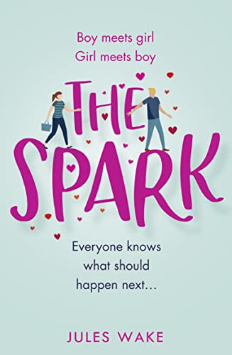 The Spark: The funny new 2020 romantic comedy from the bestselling author!