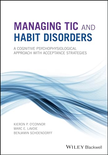 Managing Tic and Habit Disorders: A Cognitive Psychophysiological Treatment Approach with Acceptance Strategies