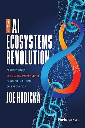 The AI Ecosystems Revolution : Transforming the Global Supply Chain through Real-Time Collaboration