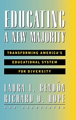 Educating a New Majority: Transforming Americas Educational System for Diversity