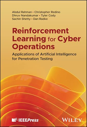 Reinforcement Learning for Cyber Operations : Applications of Artificial Intelligence for Penetration Testing