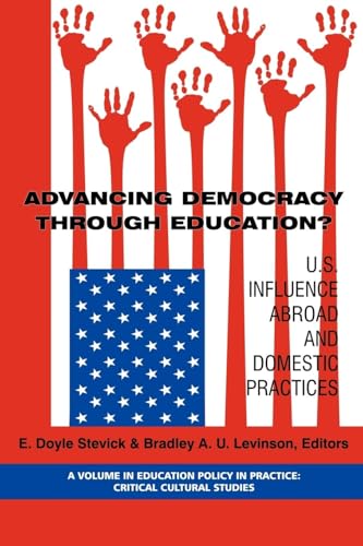 Advancing Democracy Through Education? U.S. Influence Abroad and Domestic Practices