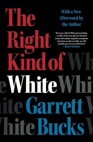 The Right Kind of White : A Memoir