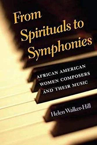 From Spirituals to Symphonies : African-American Women Composers and Their Music