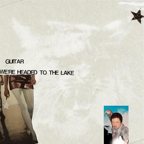 CD cover for “We’re Headed To The Lake” by Guitar, featuring legs and a portrait.