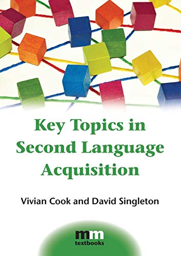 Key Topics in Second Language Acquisition (MM Textbooks)