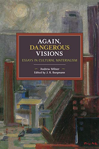 Again, Dangerous Visions: Essays in Cultural Materalism (Historical Materialism)