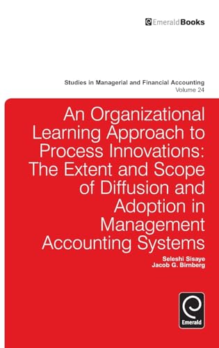 Organizational Learning Approach to Process Innovations: The Extent and Scope of Diffusion and Adoption in Management Accounting Systems