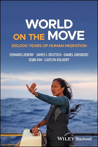World on the Move : 250,000 Years of Human Migration