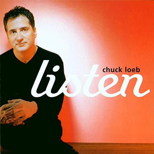CD cover for Chuck Loeb’s “Listen” featuring a portrait of the artist.