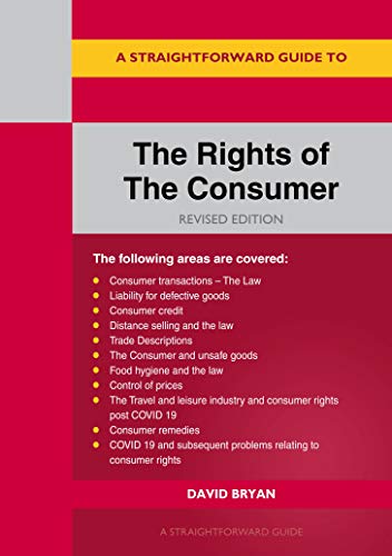 A Straightforward Guide To The Rights Of The Consumer: Revised for 2023