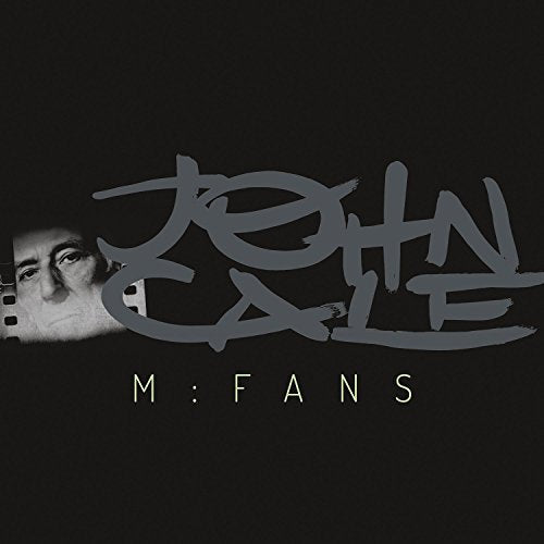 John Cale album cover, "M:FANS," with graffiti-style text and portrait.