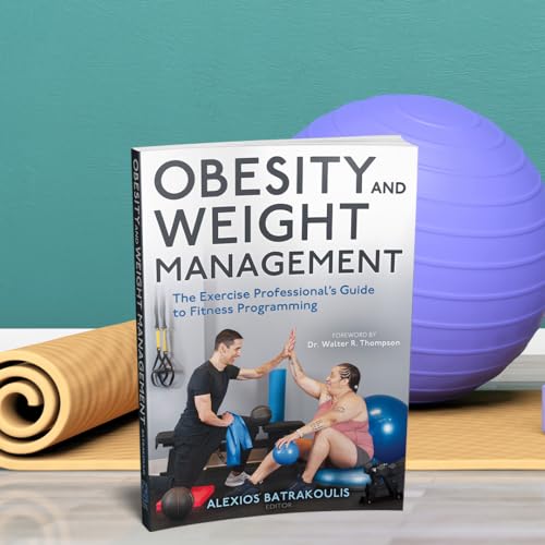 Obesity and Weight Management : The Exercise Professional's Guide to Fitness Programming