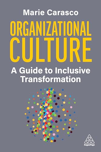 Organizational Culture : A Guide to Inclusive Transformation