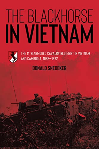 The Blackhorse in Vietnam : The 11th Armored Cavalry Regiment in Vietnam and Cambodia, 1966–1972