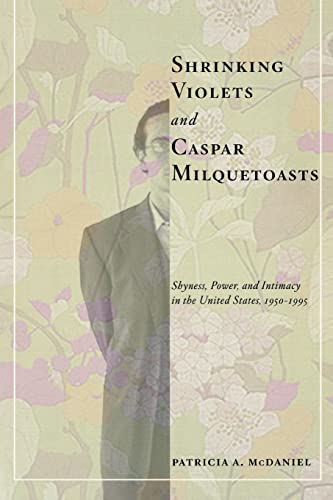 Shrinking Violets and Caspar Milquetoasts: Shyness