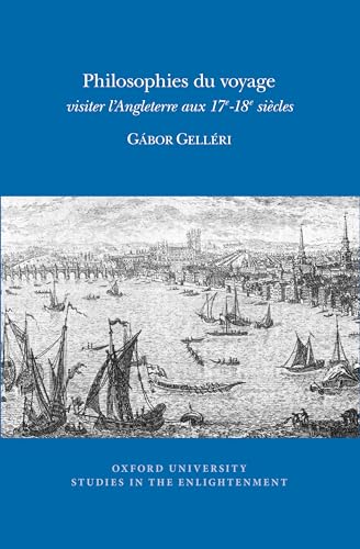 Philosophies du Voyage : visiter l'Angleterre aux 17e-18e siecles : 2016:08