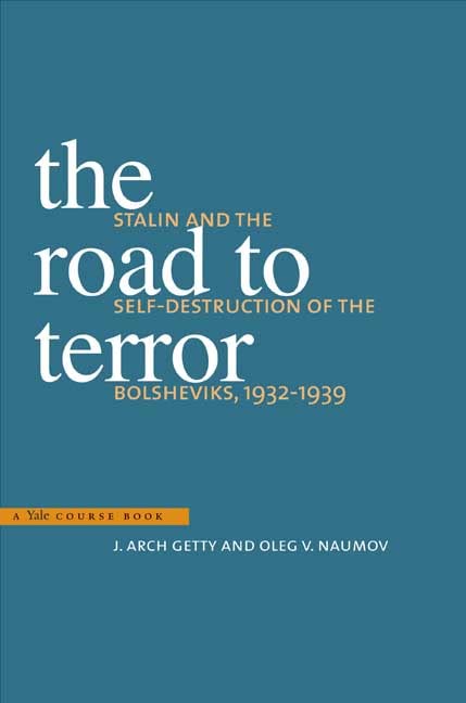 The Road to Terror: Stalin and the Self-Destruction of the Bolsheviks