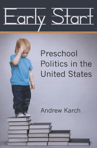 Early Start : Preschool Politics in the United States