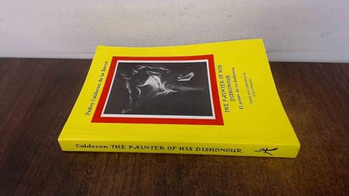 Calderon: The Painter of his Dishonour, El pintor de su deshonra