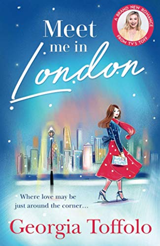 Meet me in London: Sunday Times Top 20 Bestseller. The sparkling feel good romance for 2021: Book 1