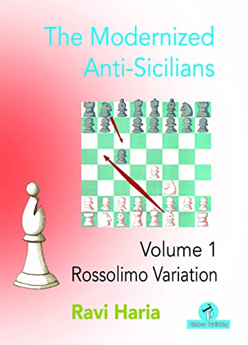 The Modernized Anti-Sicilians - Volume 1: Rossolimo Variation