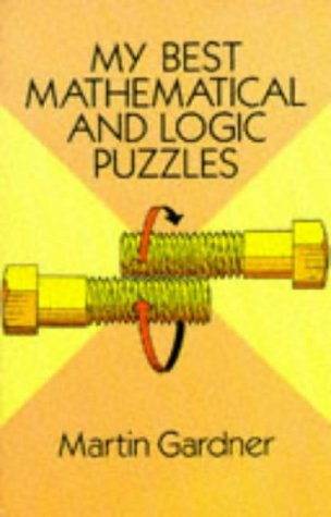 My Best Mathematical and Logic Puzzles (Dover Recreational Math)