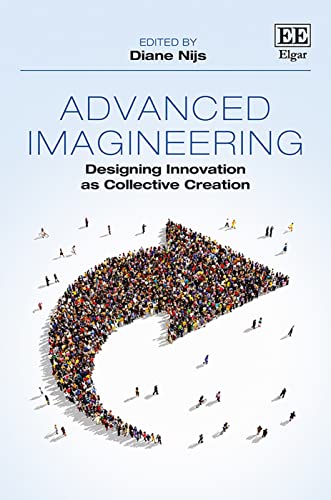 Advanced Imagineering : Designing Innovation as Collective Creation