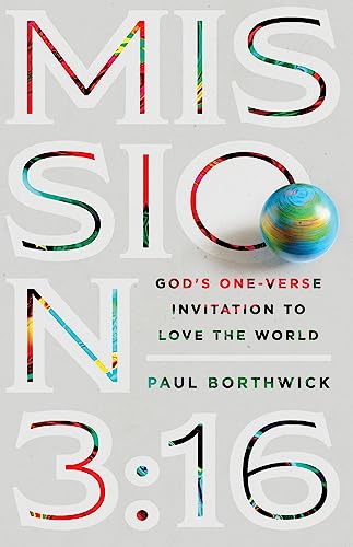 Mission 3:16: Gods One-Verse Invitation to Love the World