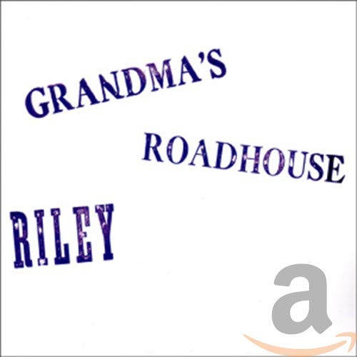 CD cover for Riley’s “Grandma’s Roadhouse” with bold, textured lettering.